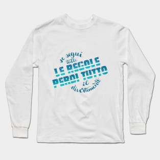 Lettering design | Se segui tutte le regole, perdi tutto il divertimento Long Sleeve T-Shirt